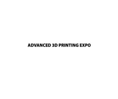 Advanced 3D Printing Expo