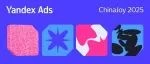 Yandex Ads 将在 2025 ChinaJoy 展示中国游戏应用出海增长机遇